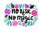 Cute inspirational quote `No risk, no magic`