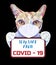 Cute kitten wear a surgical mask hold label with text, stay safe from Covid-19