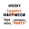 Cute Lettering phrases set Trick or treat, Halloween party, Spooky, Happy Halloween. Design Elements for cards, posters, banner