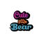 Cute little bear quote lettering craft t-shirt design