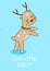 Cute little deer dancing on blue background - cartoon character for funny Christmas and New Year winter greeting card and poster