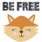Cute little fox smiling face in scandinavian style. Inscription quote Be Free in ethnic Norman style.