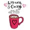 Cute mug with hot chocolate and marshmallows and lettering of words WARN AND COZY