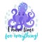 Cute octopus vector illustration for printing on textiles, cards, clothes. Beautiful sea creature and signature lettering. I have