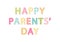 Cute Parents Day banner as bright festive letters