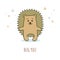 Cute prickly hedgehog in a cartoon style with inscription Hug you.