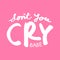 Cute printable text about do not you cry babe
