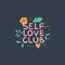 Cute Self love club vector print qoute.