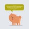 Cute spitz dog with chat bubble speech furry human friend home pet concept cartoon animal full length