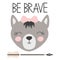 Cute sweet little wolf smiling face art. Lettering quote to be brave. Kids nursery scandinavian hand drawn illustration. Graphic