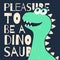 Cute t-shirt design for kids. Funny dinosaur in cartoon style. T-shirt graphic with slogan