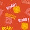Cute tiger face with wording ROAR ! colorul background seamless pattern vector EPS10,Design for fashion , fabric, textile,