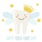 Cute Tooth Fairy Day greeting card as funny smiling cartoon character of tooth fairy with crown and hand written text