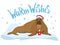Cute walrus flat color illustration. Warm wishes handlettering inscription