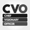 CVO - Chief Visionary Officer acronym concept