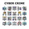 Cyber Crime Internet Business Icons Set Vector