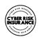 Cyber Risk Insurance text stamp, concept background