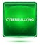 Cyberbullying Neon Light Green Square Button