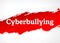 Cyberbullying Red Brush Abstract Background Illustration