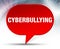 Cyberbullying Red Bubble Background
