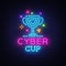 Cybersport Vector Cup emblem. Cyber Cup neon sign, design template for Cyber Championship, Gaming Industry, Light banner