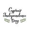 Cyprus Independence Day calligraphy hand lettering isolated on white. Cyprian National holiday celebration on October 1. Vector