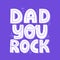 Dad you rock quote. Hand drawn vector lettering.