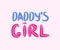 Daddy`s Girl Hand lettering, baby clothes cute print, photo overlay, poster design. Kids fashion