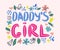 Daddy\\\'s Girl Hand lettering, baby clothes cute print, photo overlay, poster design. Kids fashion