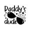 Daddy`s little dude- funny text with sunglasses with stars