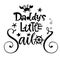 Daddy`s little sailor quote. Baby shower hand drawn calligraphy and grotesque style lettering logo phrase.