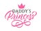 Daddys princess - calligraphic inscription with pink hand drawn crown. Vector.