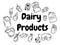 Dairy products black and white doodles set. Vector illlustration