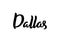 Dallas - hand drawn lettering name of USA city.