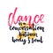 Dance is a conversation between body and soul. Inspiration quote about dancing.