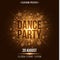 Dance party. Luxurious invitation card. Golden flash with gold dust. Night party. Enter your DJ and club name. Poster for your pro