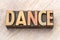 Dance - word abstract in wood type