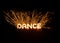 DANCE word in glowing sparkler