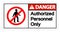 Danger Authorized Personnel Only Symbol Sign On white Background,Vector Illustration