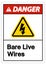 Danger Bare live Wires Sign On White Background