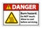 Danger Burn hazard safety,Do not touch label Sign on white background