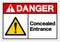 Danger Concealed Entrance Symbol Sign, Vector Illustration, Isolated On White Background Label .EPS10