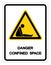 Danger Confined Space Symbol Sign, Vector Illustration, Isolate On White Background Label. EPS10