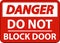 Danger Do Not Block Door Sign On White Background