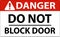 Danger Do Not Block Door Sign On White Background