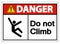 Danger Do Not Climb Symbol Sign on White Background