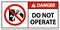 Danger Do Not Operate Sign On White Background