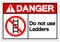 Danger Do not use ladders Symbol Sign ,Vector Illustration, Isolate On White Background Label. EPS10