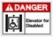 Danger Elevator for Disabled Symbol Sign, Vector Illustration, Isolated On White Background Label .EPS10