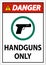 Danger Firearms Allowed Sign Handguns Only